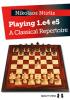 Playing 1.e4 e5 - A Classical Repertoire by Nikolaos Ntirlis /Hardcover/
