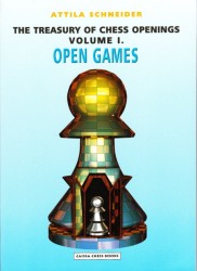 The Treasury Of Chess Openings Volume I.  OPEN  GAMES